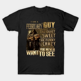 Death I Am A February Guy I Have 3 Sides The Quiet & Sweet T-Shirt